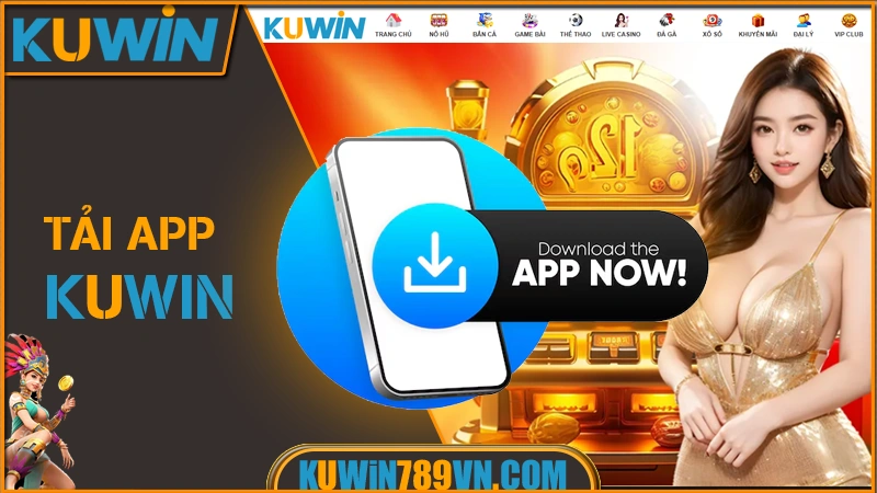 Tải App KUWIN – Trải Nghiệm Mượt Mà, An Toàn Trên Di Động 6 Tải App KUWIN